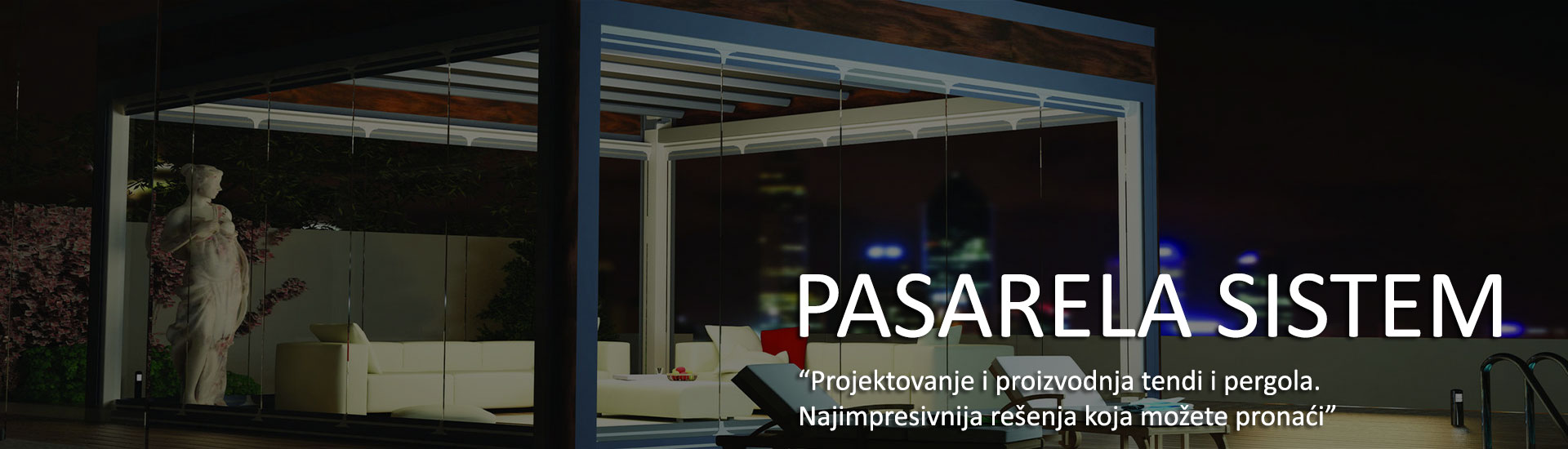 Tende i pergole, Pasarela sistem