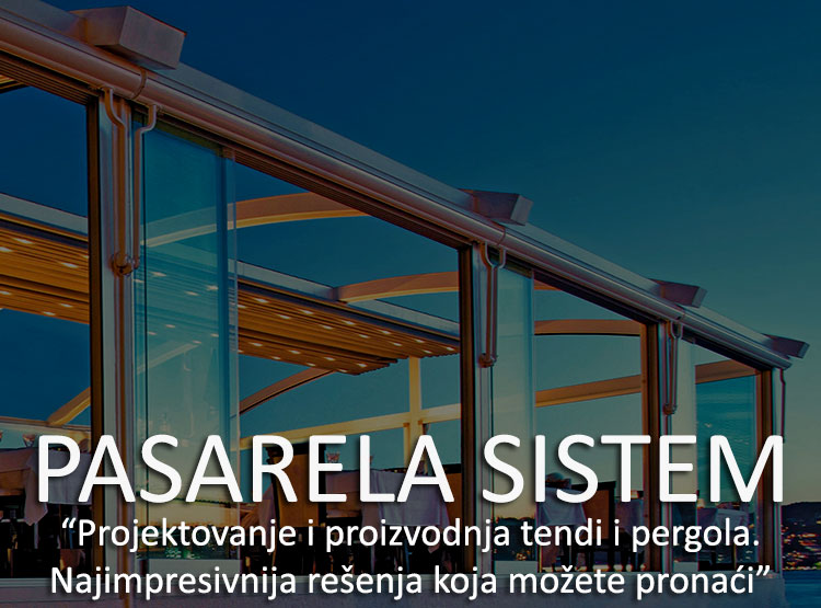 Tende i pergole, Pasarela sistem